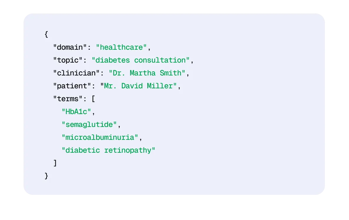 Soniox supports passing custom vocabulary to improve recognition.