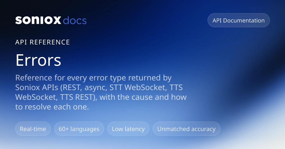 Errors | Soniox Speech AI Docs