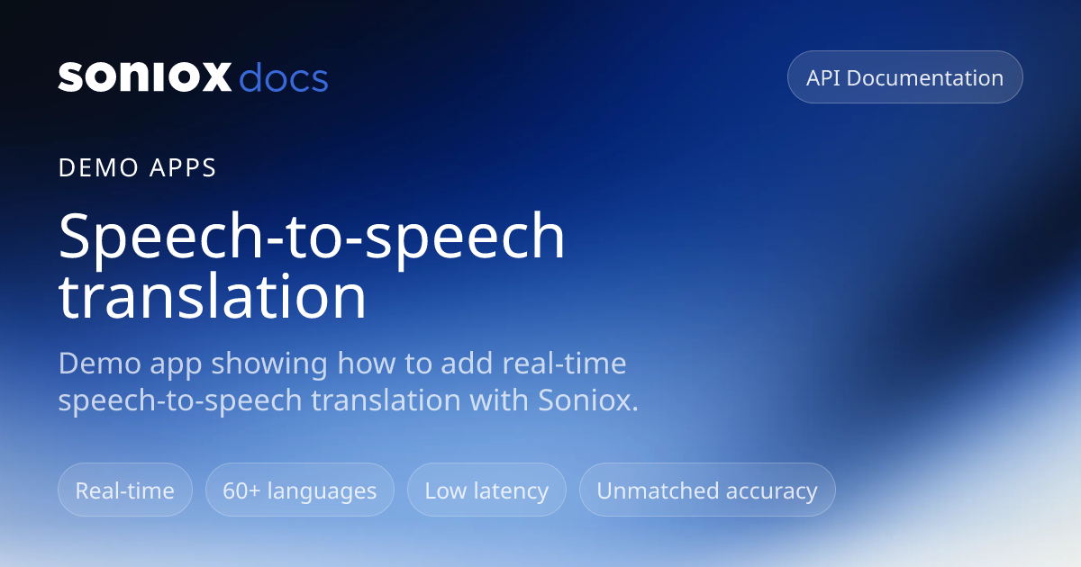 Speech-to-speech translation | Soniox Speech AI Docs