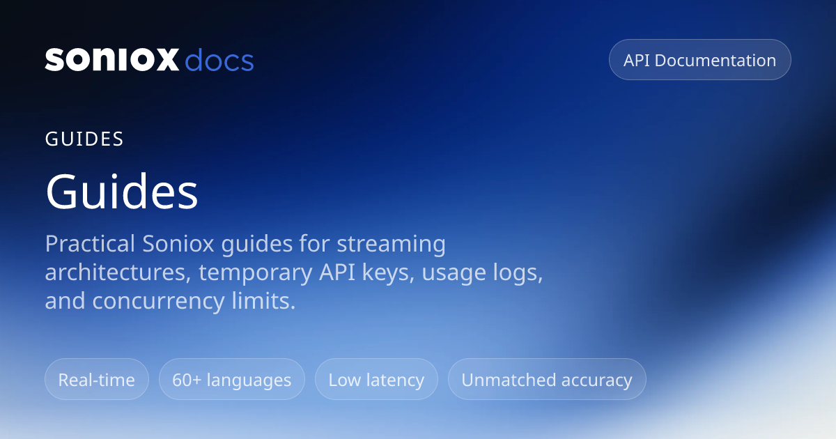 Guides | Soniox Speech AI Docs