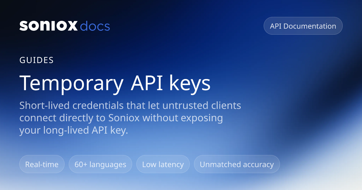 Temporary API keys | Soniox Speech AI Docs