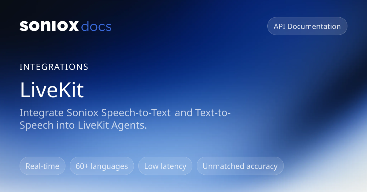 LiveKit | Soniox Speech AI Docs