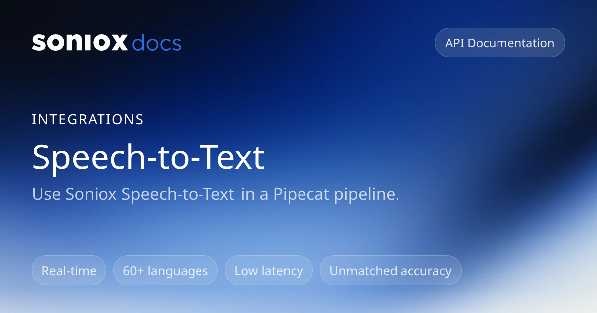 Speech-to-Text | Soniox Speech AI Docs