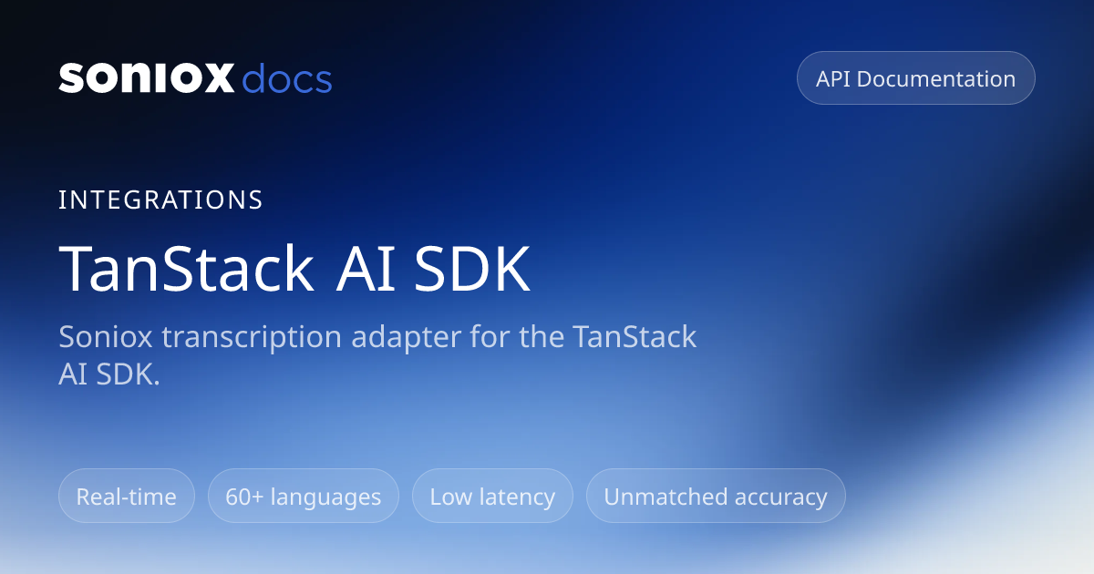TanStack AI SDK | Soniox Speech AI Docs