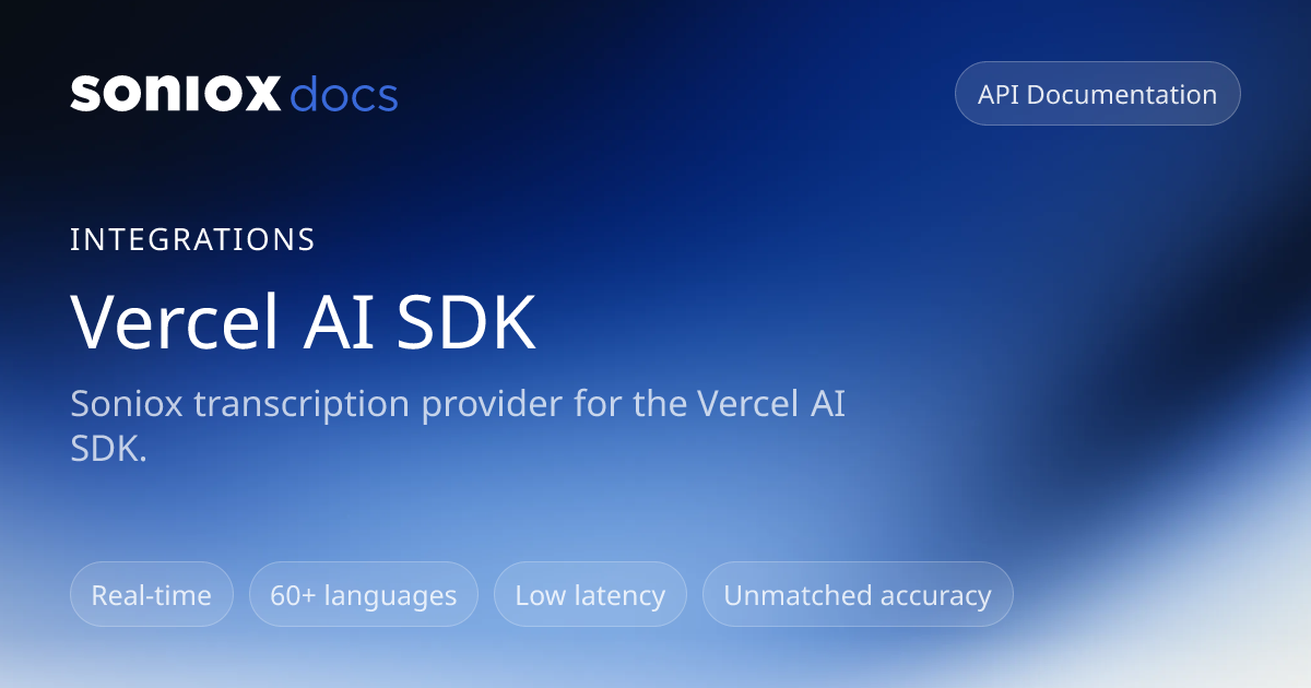 Vercel AI SDK | Soniox Speech AI Docs