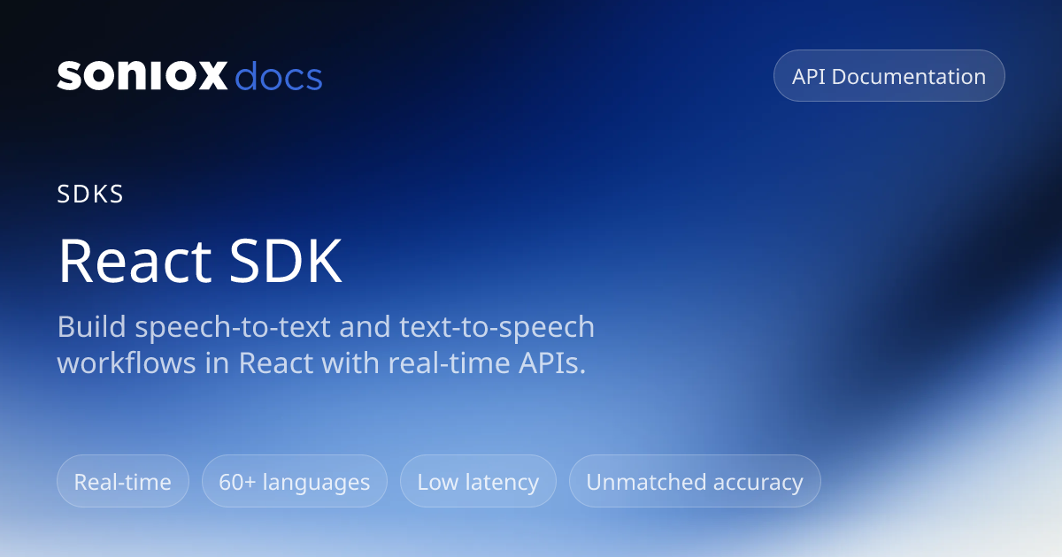 React SDK | Soniox Speech AI Docs