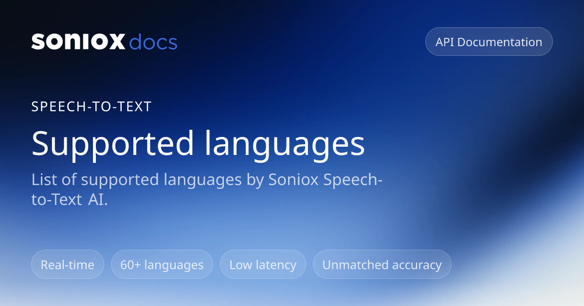 Supported languages | Soniox Speech AI Docs