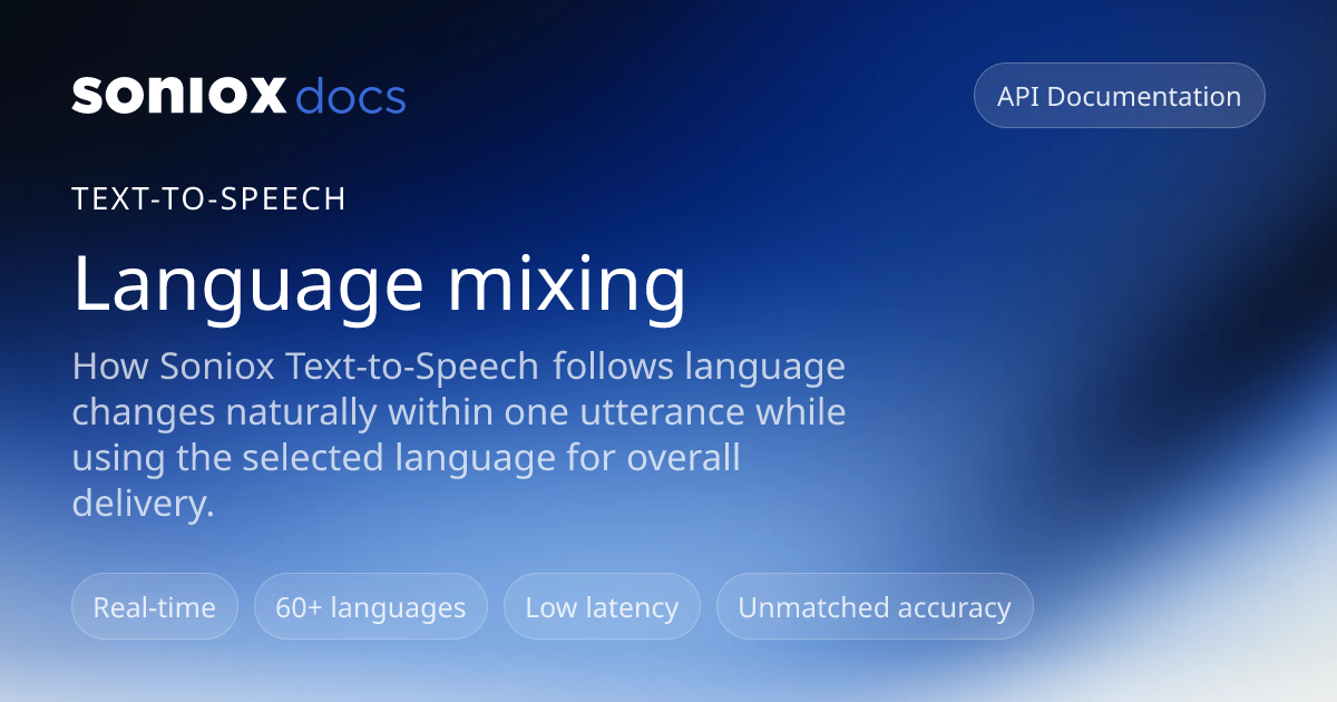 Language mixing | Soniox Speech AI Docs