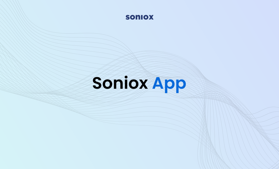 Introducing Soniox app